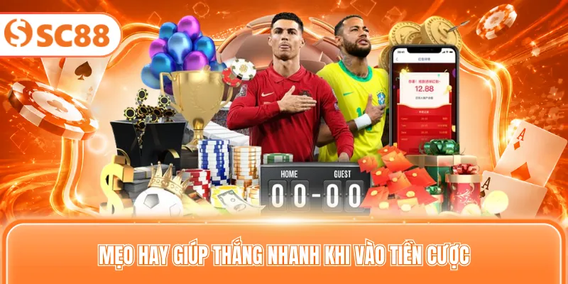 Mẹo hay giúp thắng nhanh khi vào tiền cược