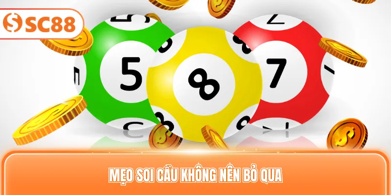 Mẹo soi cầu không nên bỏ qua